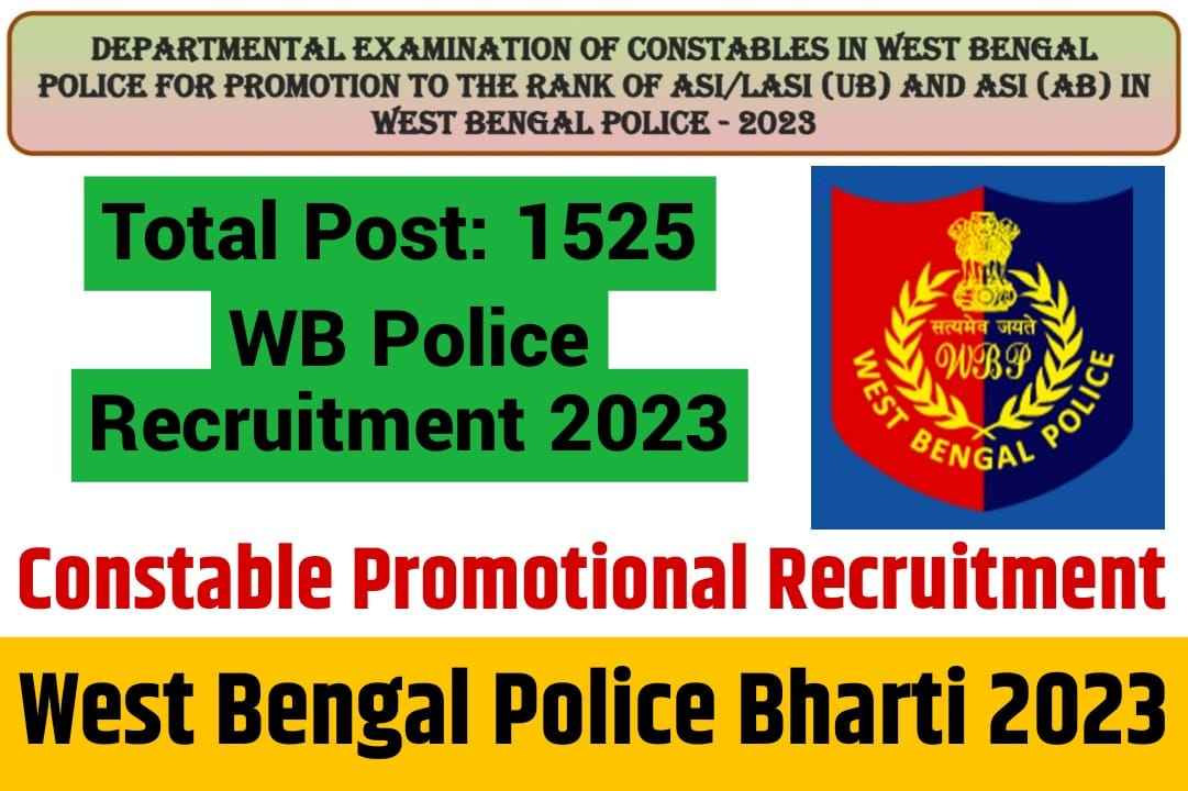 West Bengal Police Recruitment 2023; WB ASI, LASI Vacancy Apply For [1525 Posts]