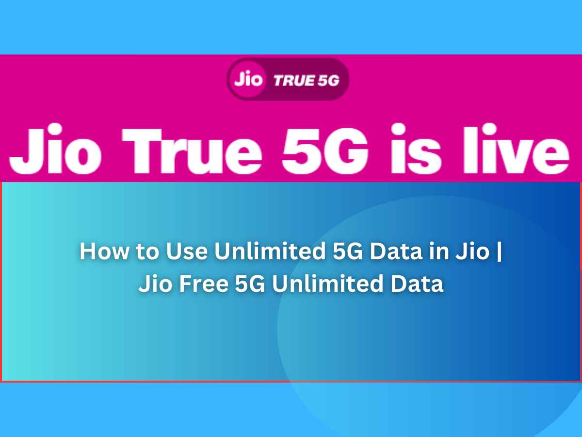 Unlimited 5G Data in Jio