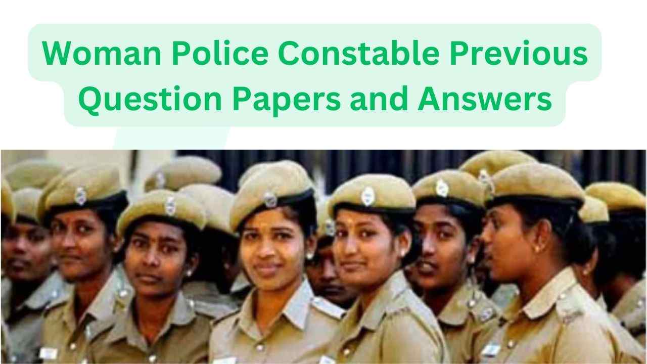 Woman Police Constable Previous Question Papers